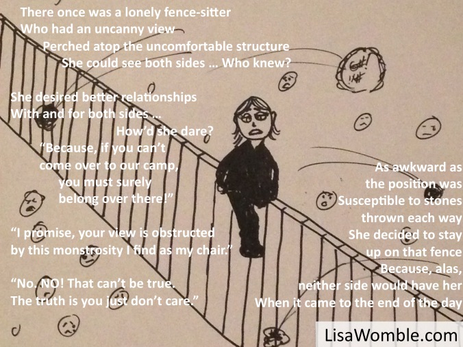 The Lonely Fence-Sitter